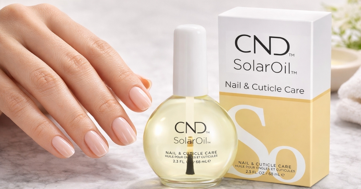 CND SolarOil Cuticle Oil: The Ultimate Guide to Healthier Nails